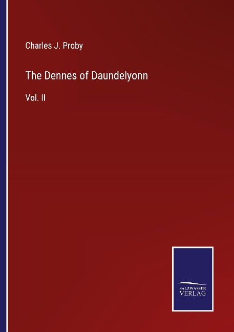 The Dennes of Daundelyonn: Vol. II