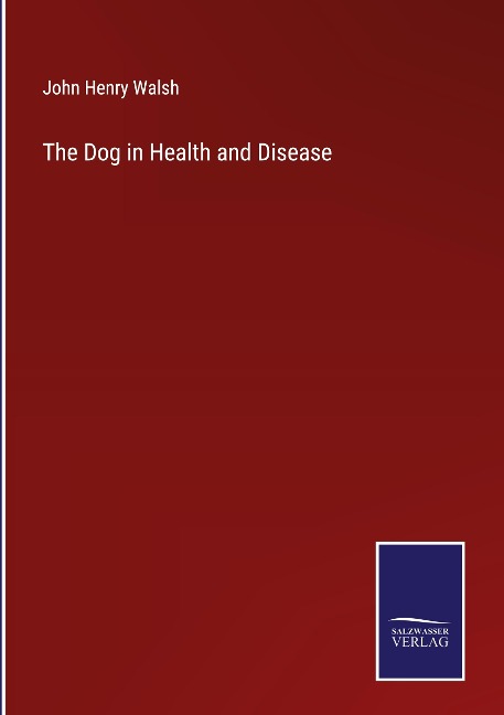 The Dog in Health and Disease