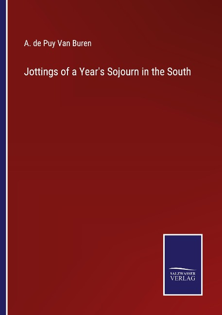 Jottings of a Years Sojourn in the South