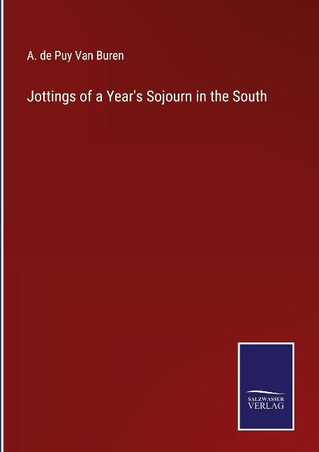 Jottings of a Years Sojourn in the South