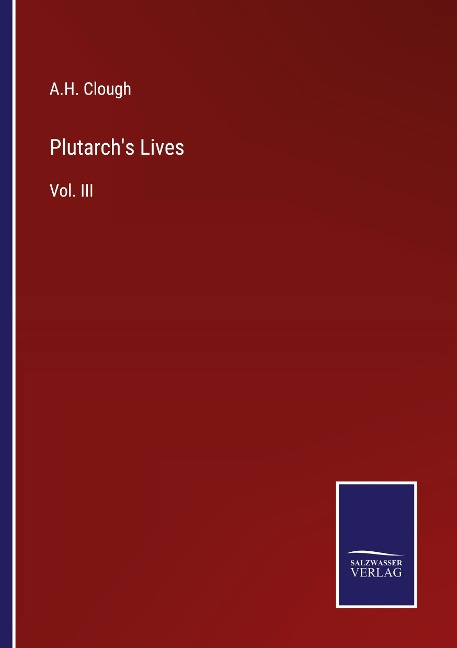 Plutarchs Lives: Vol. III