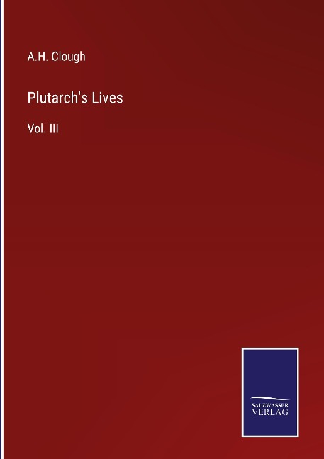 Plutarchs Lives: Vol. III