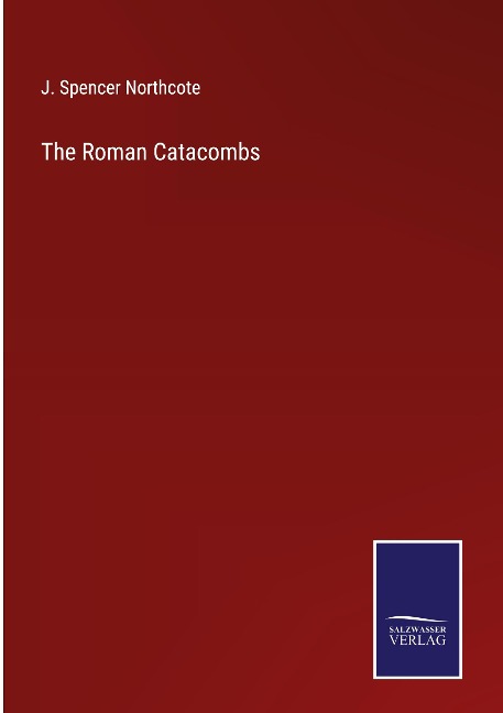 The Roman Catacombs