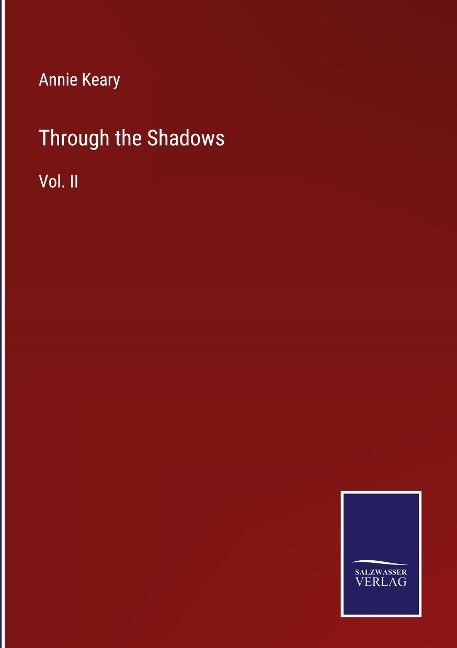 Through the Shadows: Vol. II