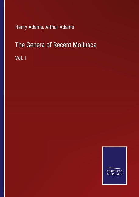 The Genera of Recent Mollusca: Vol. I