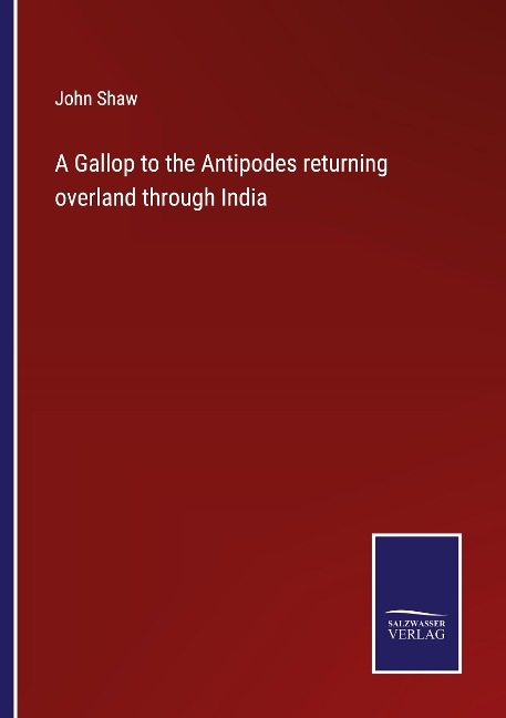 A Gallop to the Antipodes returning overland through India