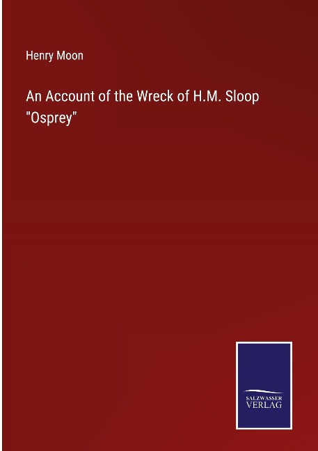 An Account of the Wreck of H.M. Sloop Osprey
