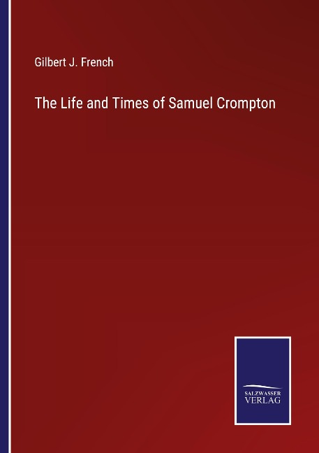 The Life and Times of Samuel Crompton