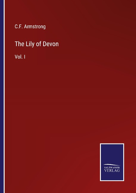 The Lily of Devon: Vol. I