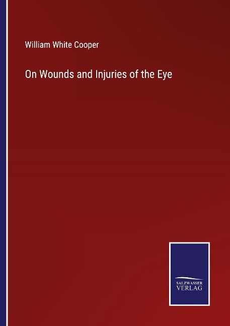 On Wounds and Injuries of the Eye