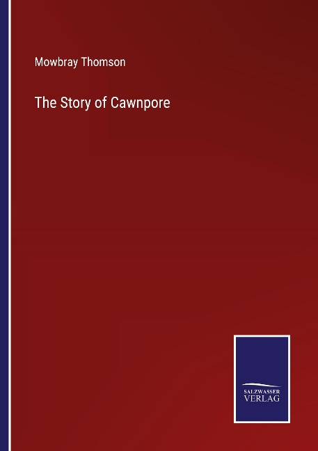 The Story of Cawnpore