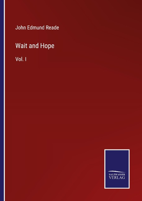 Wait and Hope: Vol. I