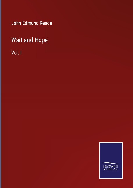 Wait and Hope: Vol. I