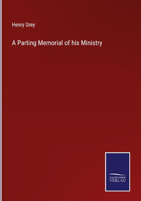 A Parting Memorial of his Ministry