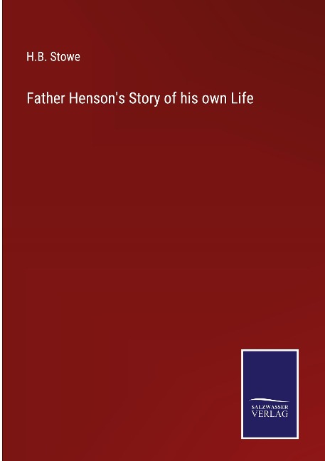 Father Hensons Story of his own Life