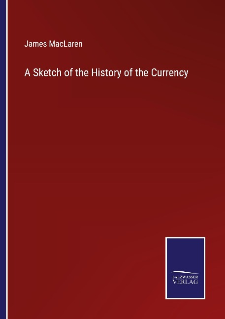 A Sketch of the History of the Currency