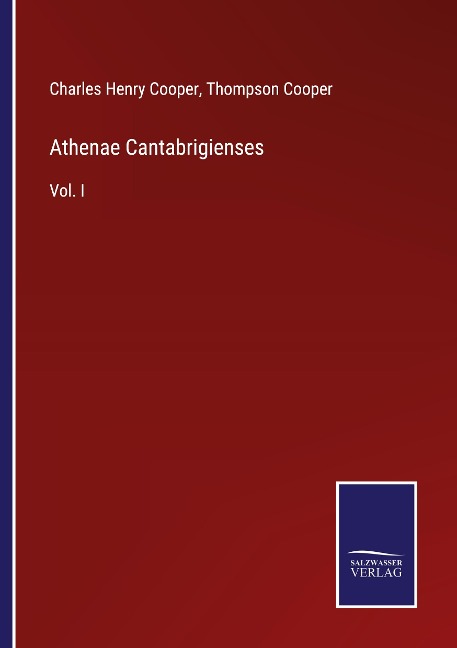Athenae Cantabrigienses: Vol. I