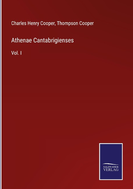 Athenae Cantabrigienses: Vol. I