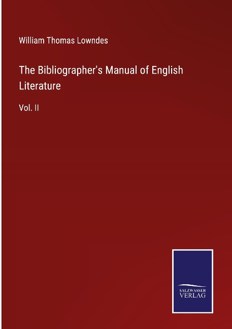 The Bibliographers Manual of English Literature: Vol. II