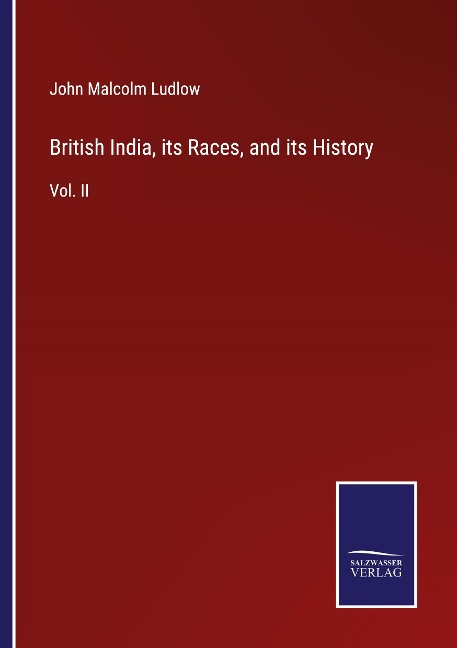 British India, its Races, and its History: Vol. II