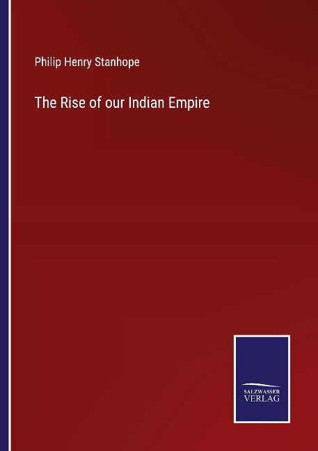 The Rise of our Indian Empire