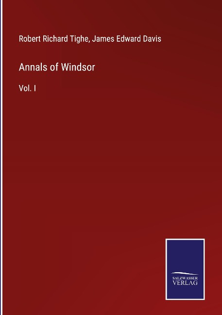 Annals of Windsor: Vol. I