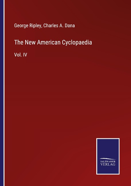 The New American Cyclopaedia: Vol. IV