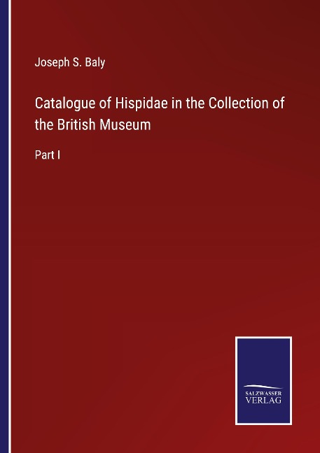 Catalogue of Hispidae in the Collection of the British Museum: Part I