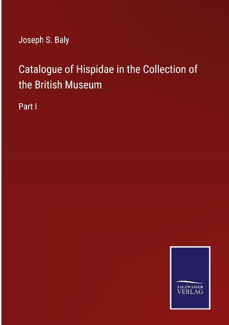 Catalogue of Hispidae in the Collection of the British Museum: Part I