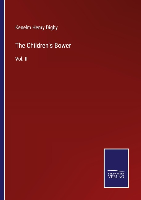 The Childrens Bower: Vol. II