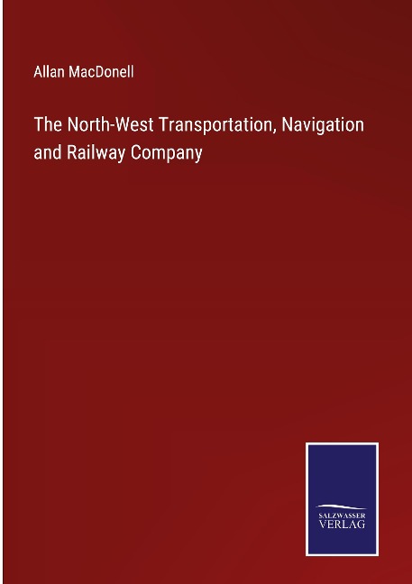 The North-West Transportation, Navigation and Railway Company