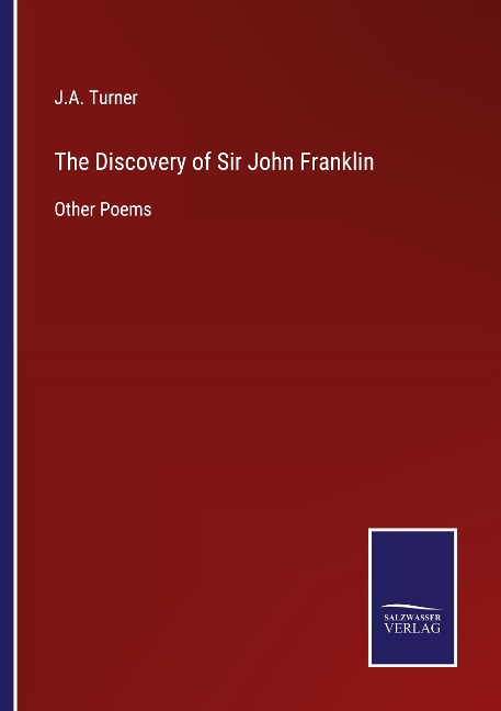 The Discovery of Sir John Franklin: Other Poems