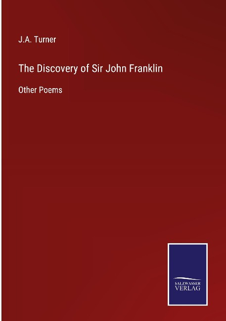The Discovery of Sir John Franklin: Other Poems