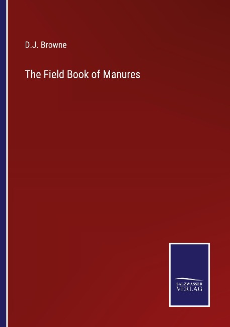 The Field Book of Manures