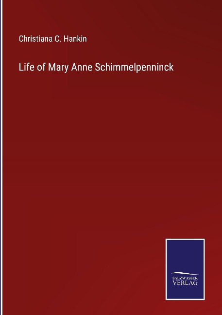Life of Mary Anne Schimmelpenninck