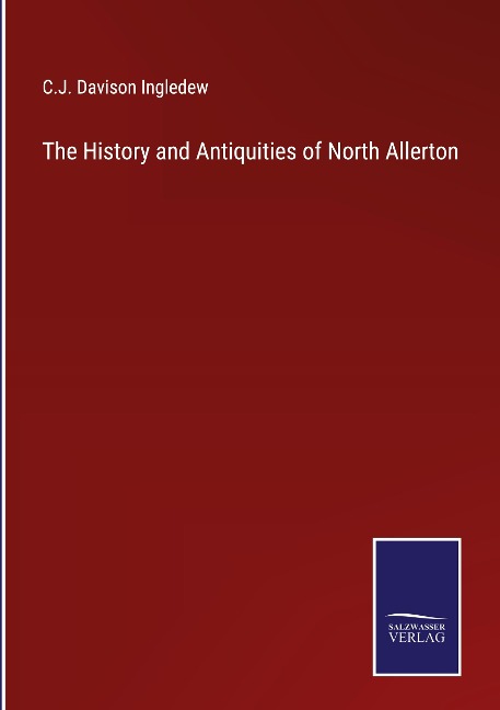The History and Antiquities of North Allerton