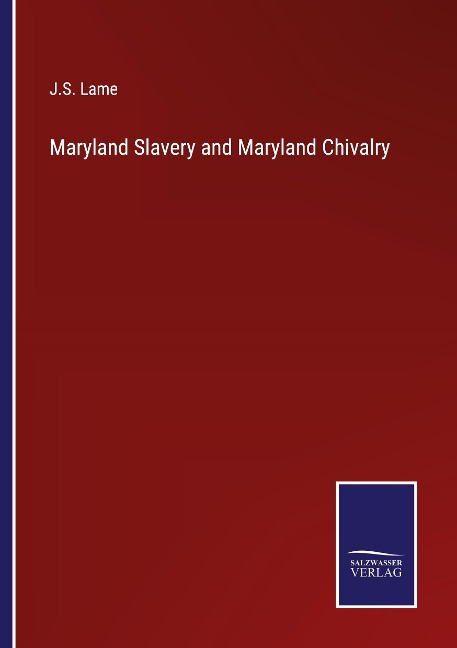 Maryland Slavery and Maryland Chivalry