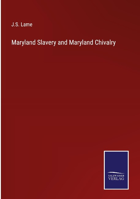 Maryland Slavery and Maryland Chivalry