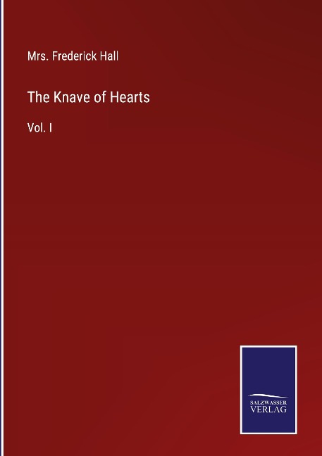 The Knave of Hearts: Vol. I