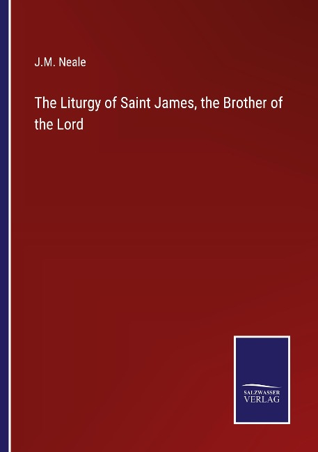 The Liturgy of Saint James, the Brother of the Lord