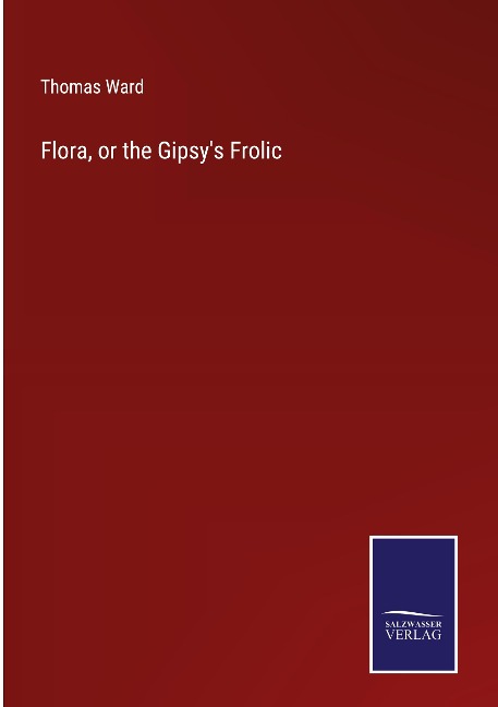 Flora, or the Gipsys Frolic