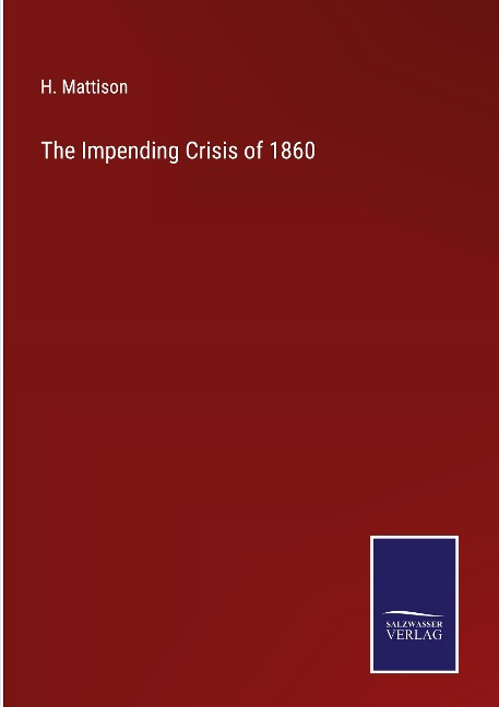 The Impending Crisis of 1860