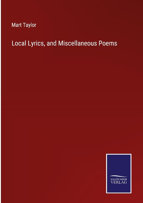 Local Lyrics, and Miscellaneous Poems