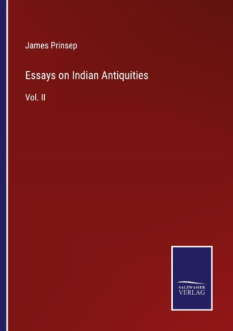 Essays on Indian Antiquities: Vol. II