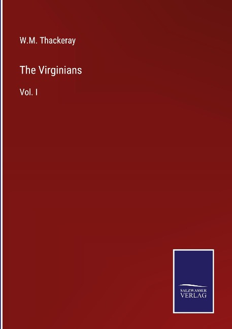 The Virginians: Vol. I