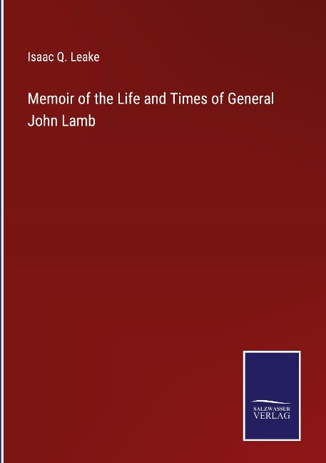 Memoir of the Life and Times of General John Lamb