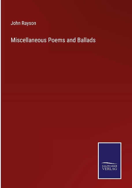 Miscellaneous Poems and Ballads