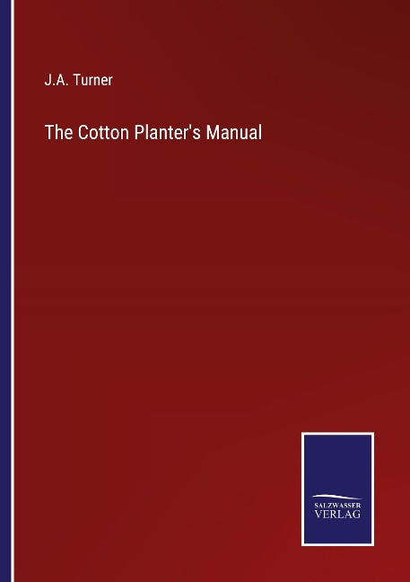 The Cotton Planters Manual