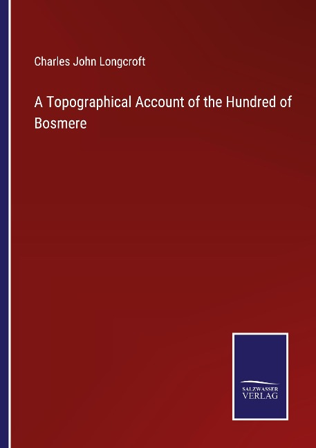 A Topographical Account of the Hundred of Bosmere