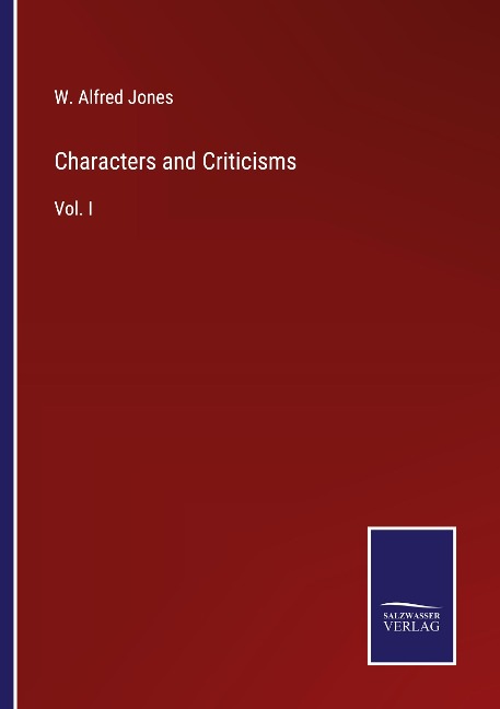 Characters and Criticisms: Vol. I
